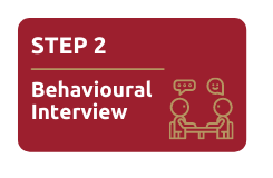 Step 2: Behavioural Interview 